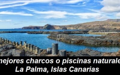 Mejores Charcos o Piscinas Naturales en La Palma