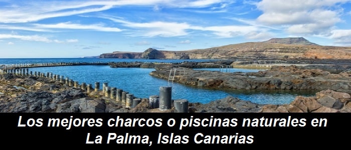 Mejores Charcos o piscinas naturales La Palma